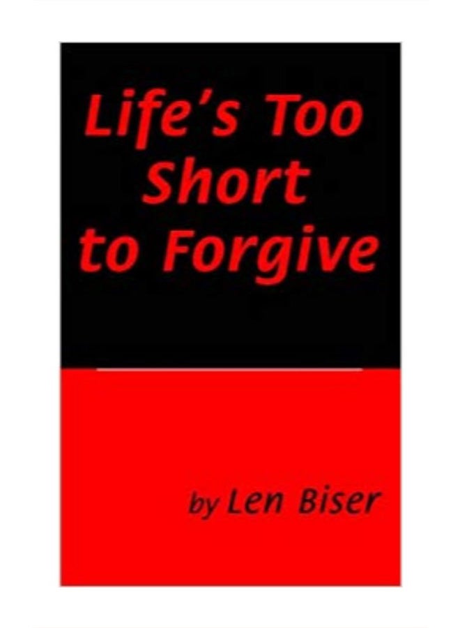 Life's Too Short to Forgive paperback english - 11/14/2005 