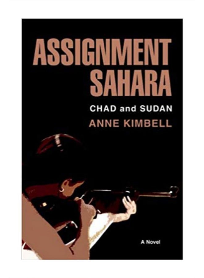 Assignment Sahara: Chad and Sudan paperback english - 6/21/2006