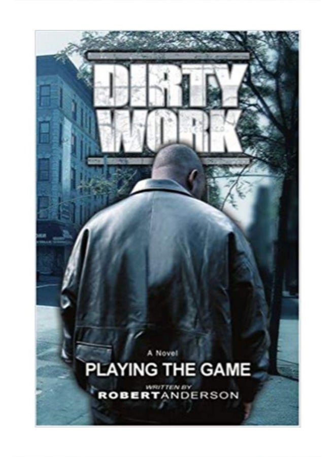 Dirty Work: Playing the Game paperback english - 27 May 2007 