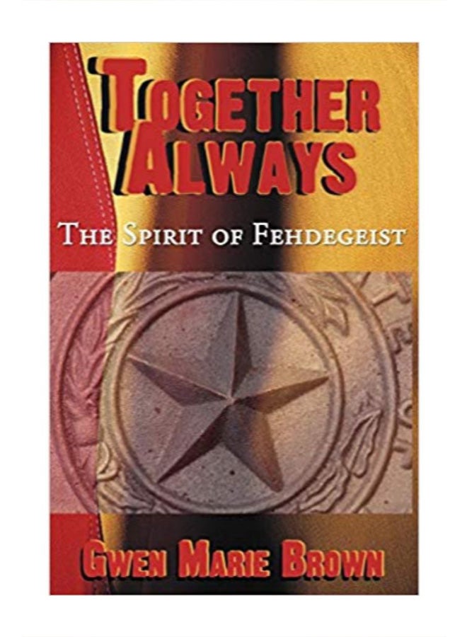 Together Always: The Spirit of Fehdegeist Paperback English by Gwen Marie Brown - 12/29/2008 