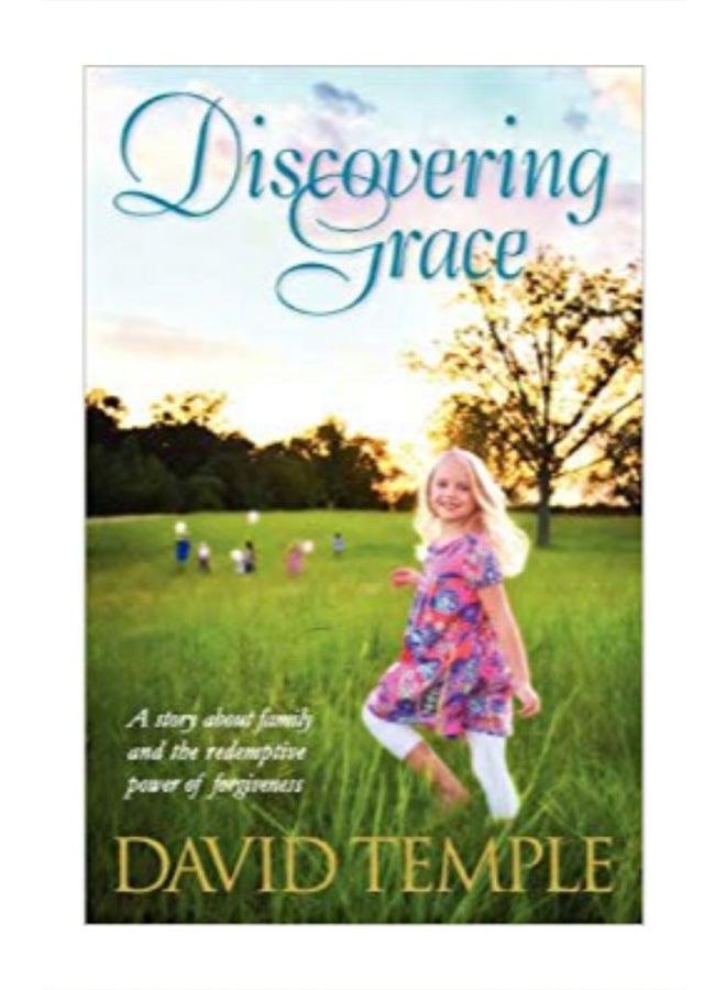 Discovering Grace: A Story About Family And The Redemptive Power Of Forgiveness paperback english - 2-Dec-10