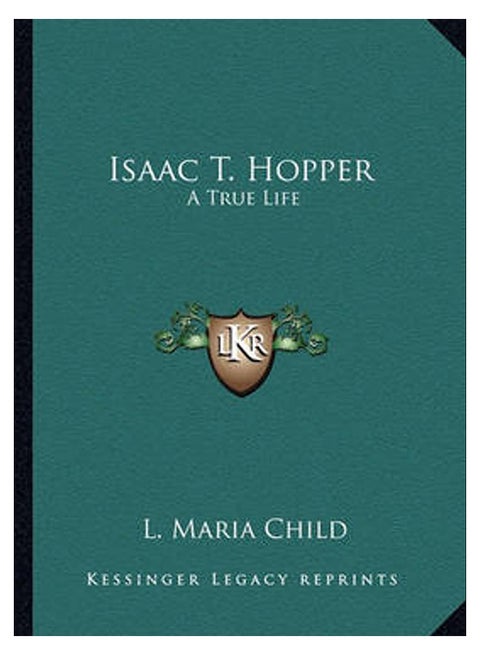 Isaac T. Hopper: A True Life paperback english - 40431