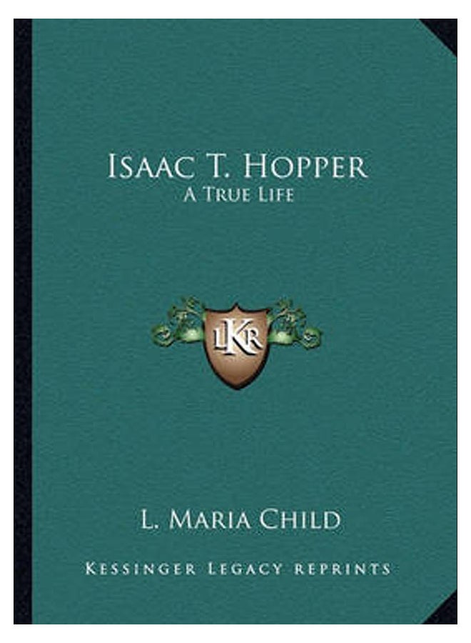 Isaac T. Hopper: A True Life paperback english - 40431