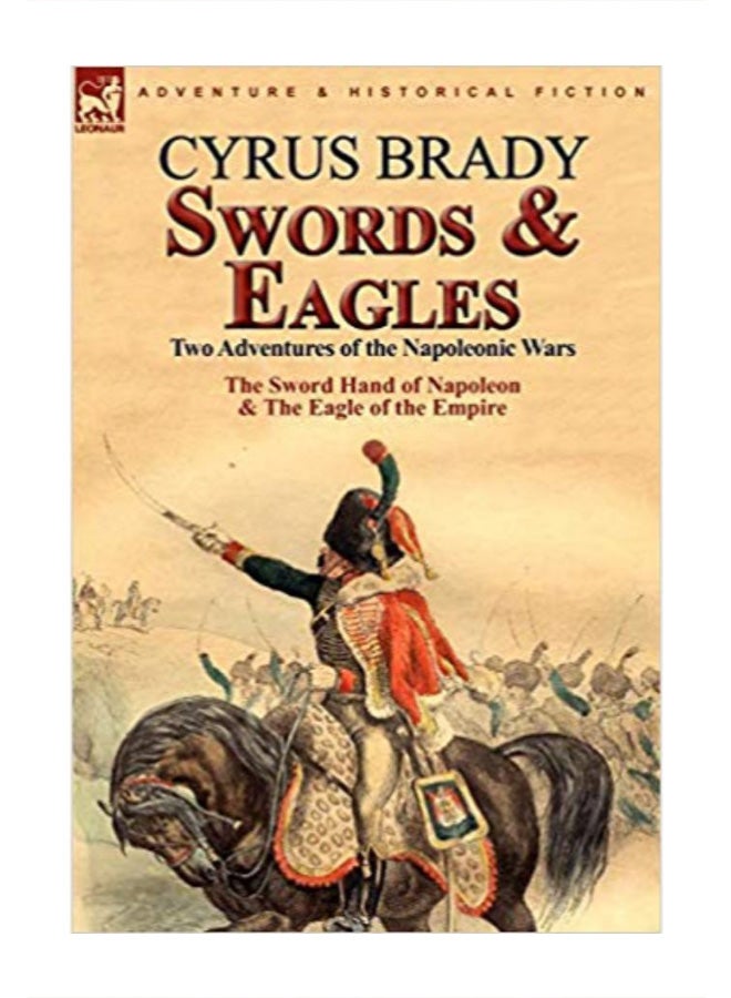 Swords And Eagles: Two Adventures Of The Napoleonic Wars hardcover english - 10/5/2010 