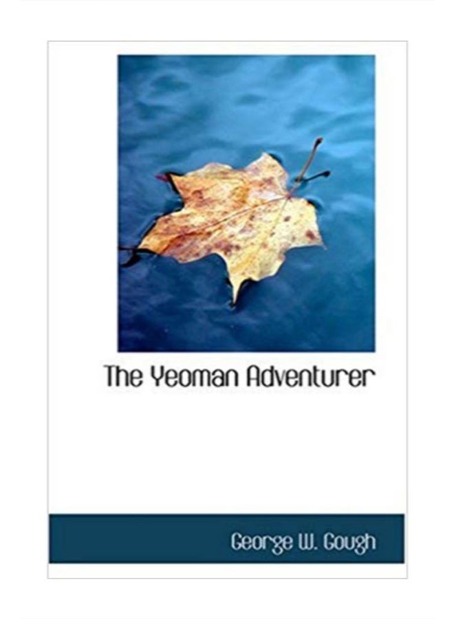 كتاب المغامر الضابط "The Yeoman Adventurer" hardcover english - '18 Aug 2008
