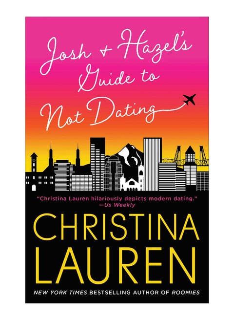 Josh And Hazel's Guide To Not Dating Paperback English by Christina Lauren - 4-Sep-18