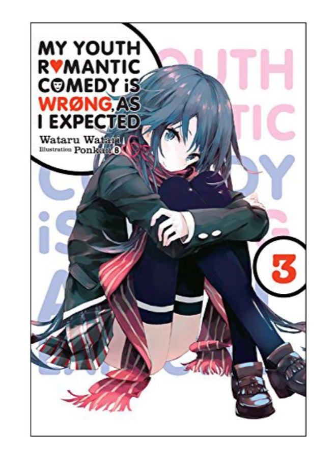 My Youth Romantic Comedy Is Wrong, As I Expected, Vol. 3 Paperback English by Wataru Watari - 42997