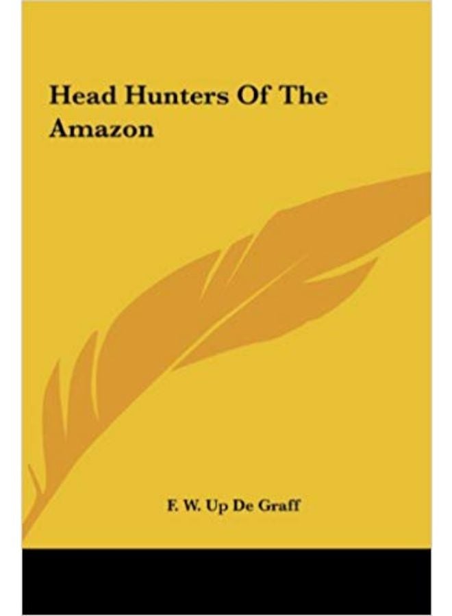 Head Hunters Of The Amazon hardcover english - 23 May 2010 