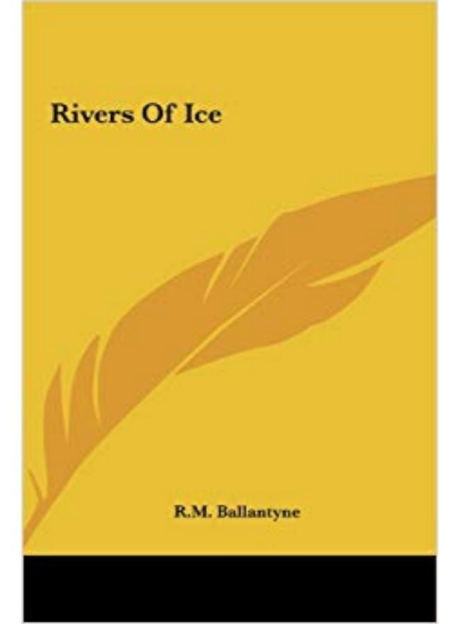 Rivers Of Ice (ريفرز أوف أيس) hardcover english - 23 May 2010