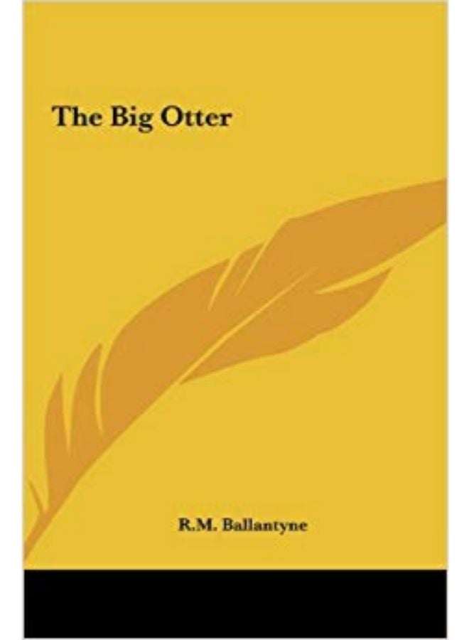 The Big Otter (ذا بيج أوتر) hardcover english - 23 May 2010