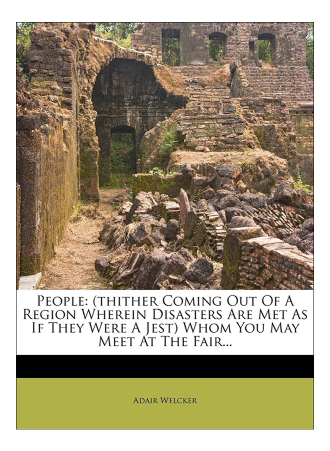 People: (Thither Coming Out Of A Region Wherein Disasters Are Met As If They Were A Jest) Whom You May Meet At The Fair paperback english - 28-Jan-12