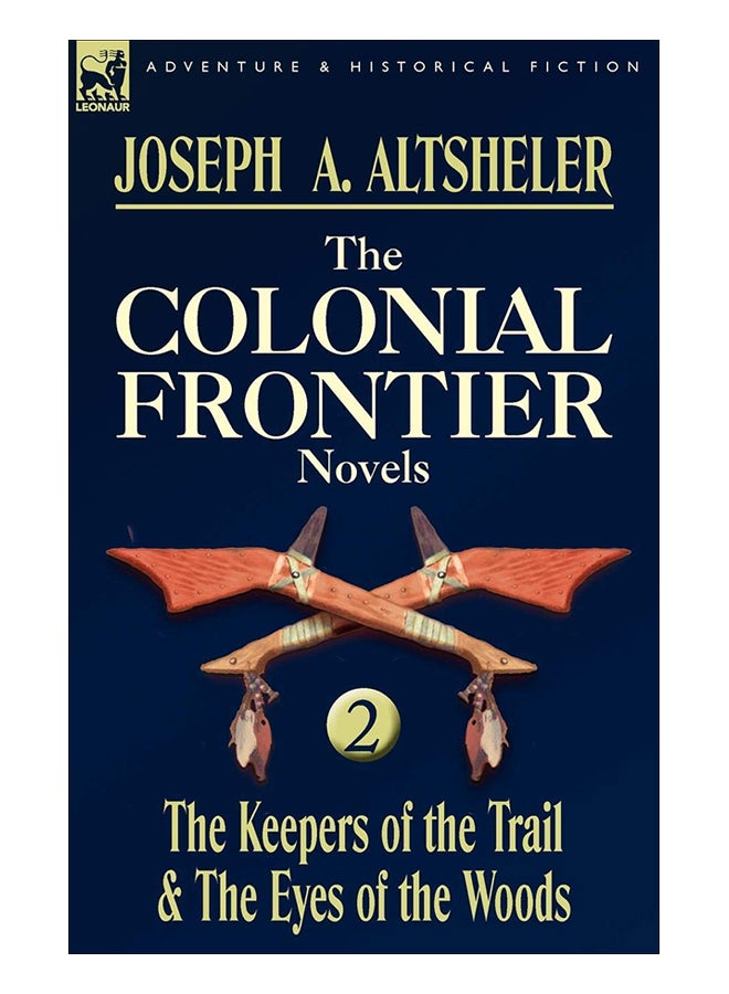 The Colonial Frontier Novels: 2-The Keepers Of The Trail & The Eyes Of The Woods paperback english - 18-Dec-09 