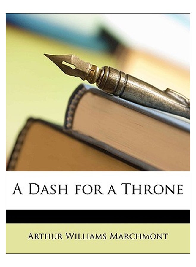 A Dash For A Throne Paperback English by Arthur Williams Marchmont - 40270