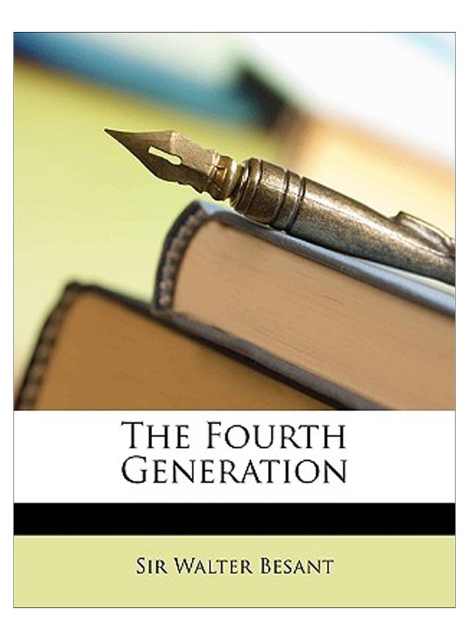 The Fourth Generation Paperback English by Walter Besant - 40271