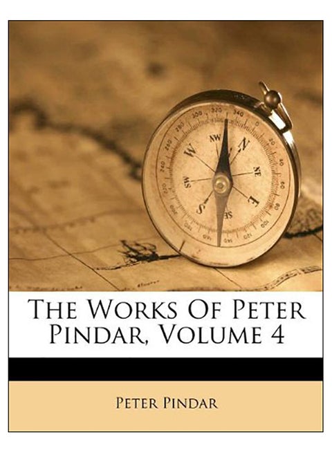 The Works Of Peter Pindar, Volume 4 paperback english - 40746