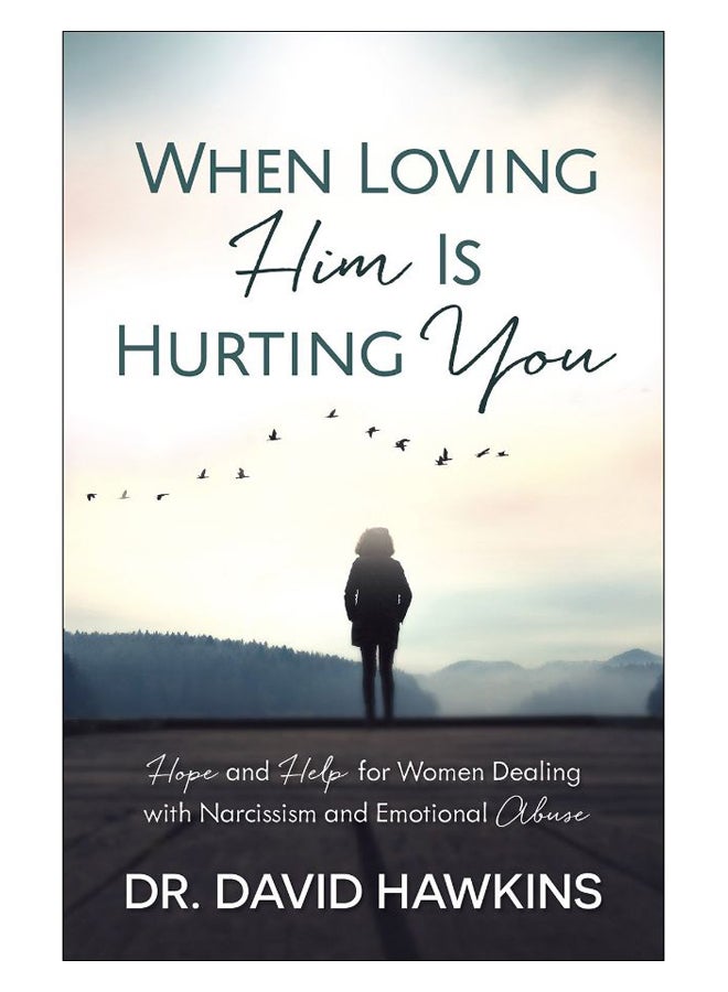 When Loving Him Is Hurting You Paperback English by David Hawkins - 1-Oct-17