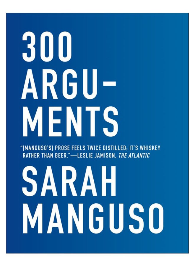 300 Arguments Paperback English by Sarah Manguso - 7-Feb-17