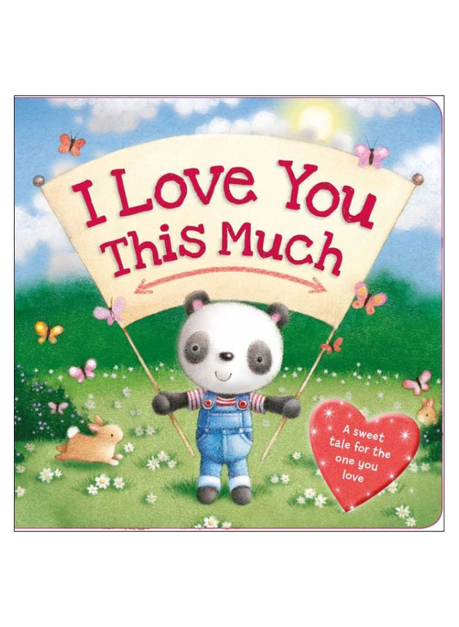 I Love You This Much board_book english - 1-Sep-13 