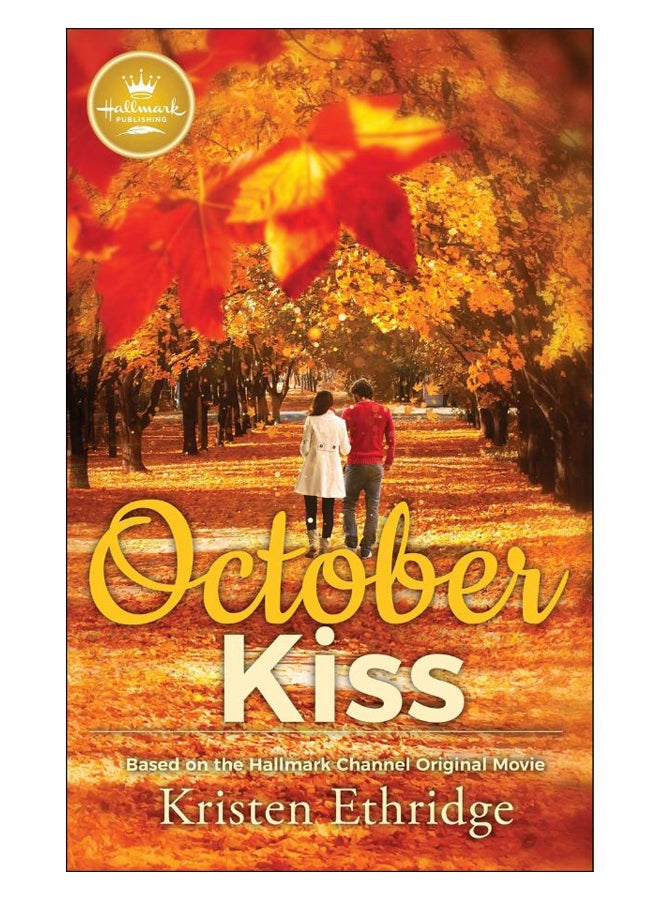 null - October Kiss: Based on the Hallmark Channel Original Movie Paperback English by Kristen Ethridge - Image 1