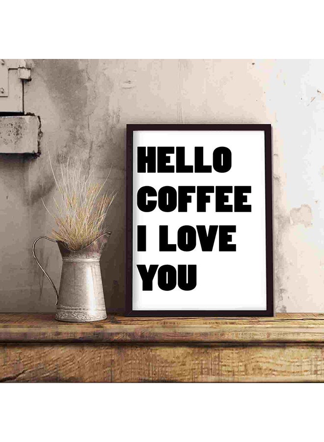 لوحة فنية لديكور الحائط مطبوع عليها عبارة "Hello Coffee" متعدد الألوان 32x22x2سم - Image 5