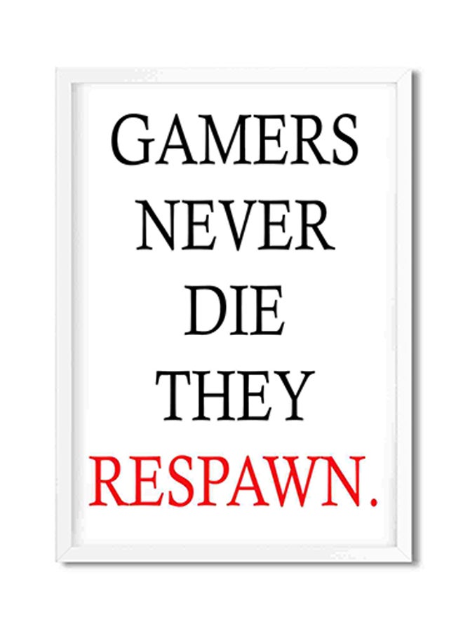لوحة فنية لديكور الحائط مطبوع عليها عبارة "Gamers Never Die They Respawn" متعدد الألوان 32x22x2Ø³Ù†ØªÙŠÙ…ØªØ± - Image 1