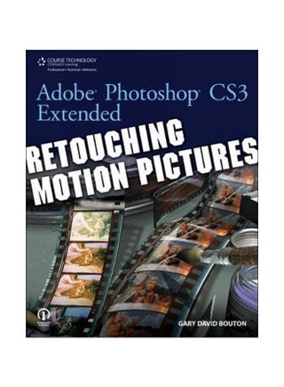 Adobe Photoshop CS3 Extended: Retouching Motion Pictures Paperback English by Gary David Bouton - 16 Jun 2008 - v1560151363/N26575432A_1