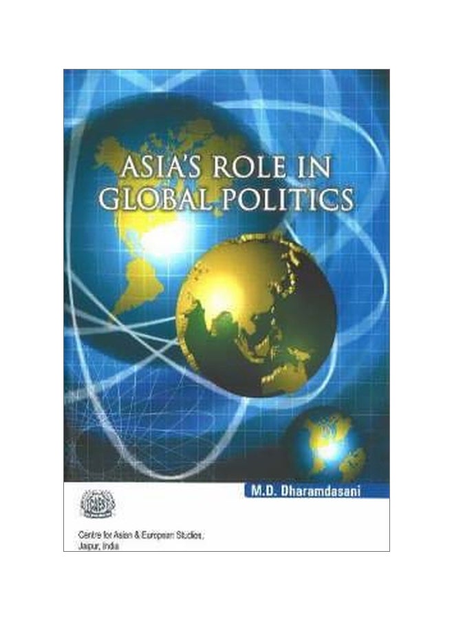 Asia's Role In Global Politics Hardcover English by M.D. Dharamdasani - 1-Jan-07 