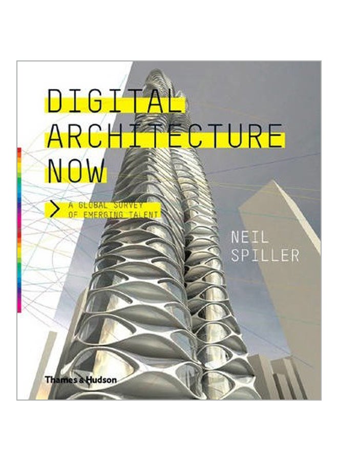 Digital Architecture Now: A Global Survey Of Emerging Talent Hardcover English by Neil Spiller - 25-Jan-09