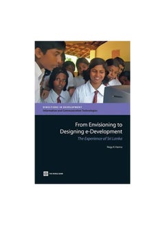 From Envisioning To Designing E-development: The Experience Of Sri Lanka paperback english - 30-Dec-06 