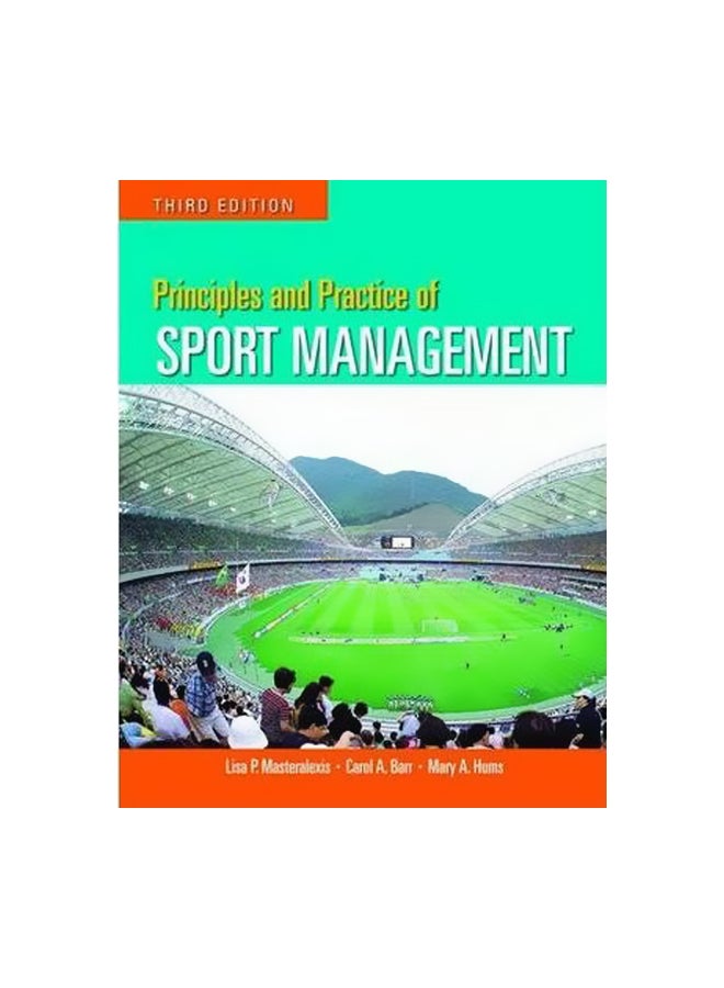 Principles And Practice Of Sport Management Paperback English by Lisa Pike Masteralexis - 17-Jan-08 
