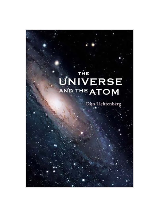 The Universe And The Atom Paperback English by Don Lichtenberg - 1-Jul-07