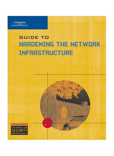 Guide To Hardening The Network Infrastructure Paperback English by Randy Weaver - 22-May-08