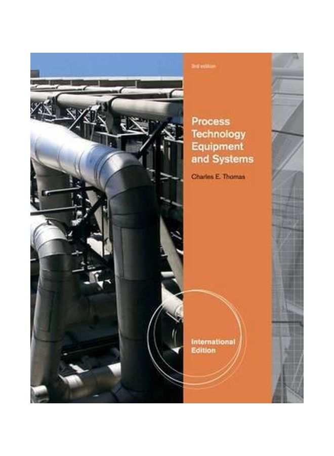 Process Technology Equipment And Systems Paperback English by Charles E. Thomas - 01 Mar 2010 