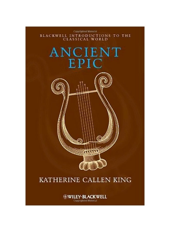 Ancient Epic Hardback English by Katherine Callen King 