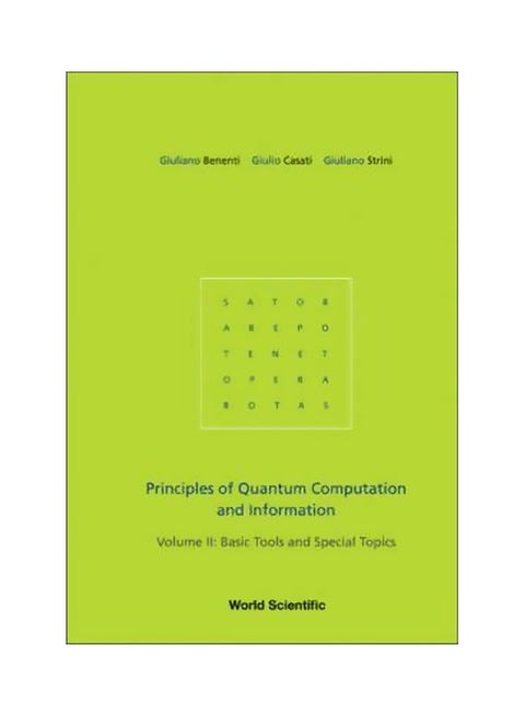 Principles Of Quantum Computation And Information: Basic Tools and Special Topics: Vol. 2 Paperback English by Giuliano Benenti - 1-Apr-07
