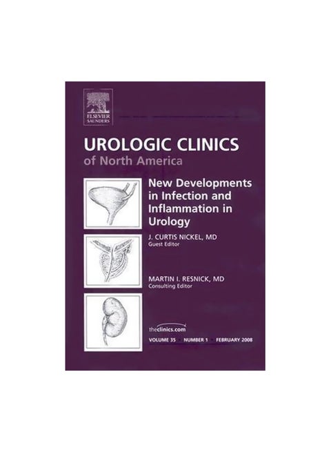 New Developments In Infection And Inflammation In Urology: An Issue Of Urologic Clinics Hardcover English by C. Nickel - 31-Jan-08