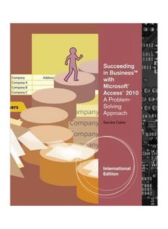 Succeeding In Business With Microsoft Access 2010: A Problem Solving Approach paperback english - 05-Apr-11 