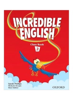 Incredible English Classbook 2 Paperback English by Sarah Phillips - 8-Mar-07 