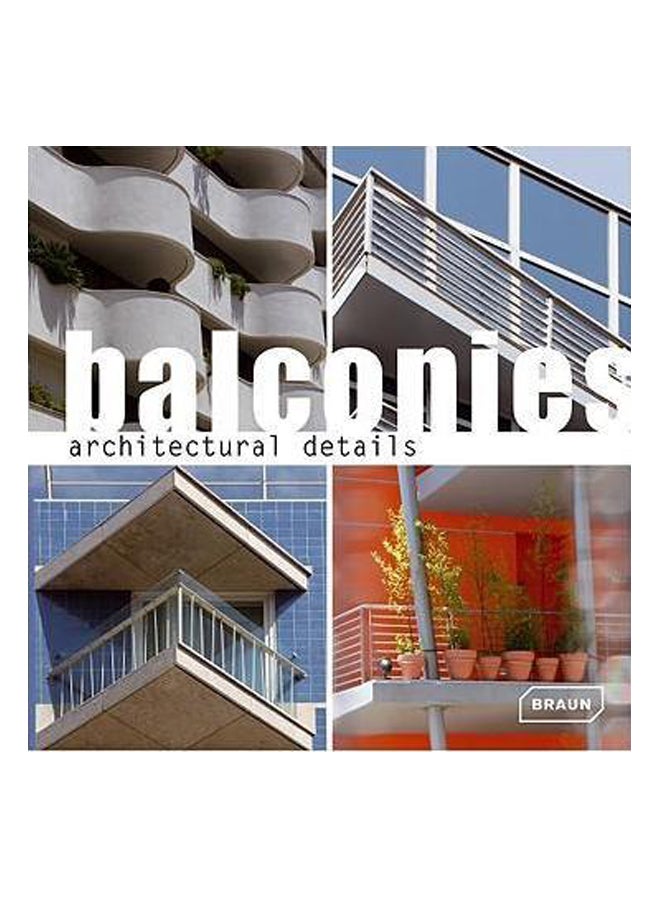 Architectural Details: Balconies Hardcover English by Markus Hattstein - 18-Apr-08