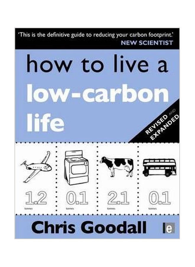 How To Live A Low-Carbon Life Paperback English by Chris Goodall - 31-May-10