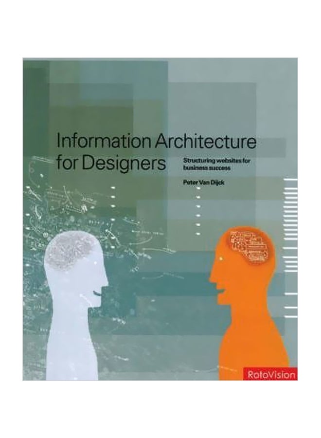 Information Architecture For Designers: A Guide To Structuring Websites For Business Success Hardcover English by Peter Van Dijck - 29-Aug-03