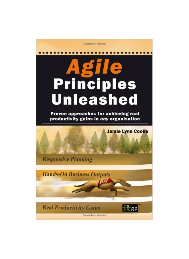 Agile Principles Unleashed Paperback English by Jamie Lynn Cooke - 27-Jul-10 