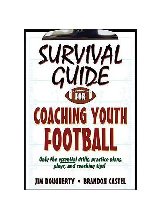 Survival Guide For Coaching Youth Football Paperback English by Jim Dougherty - 23-Jun-10 