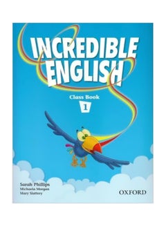 Incredible English Classbook 1 Paperback English by Sarah Phillips - 16-Nov-06 