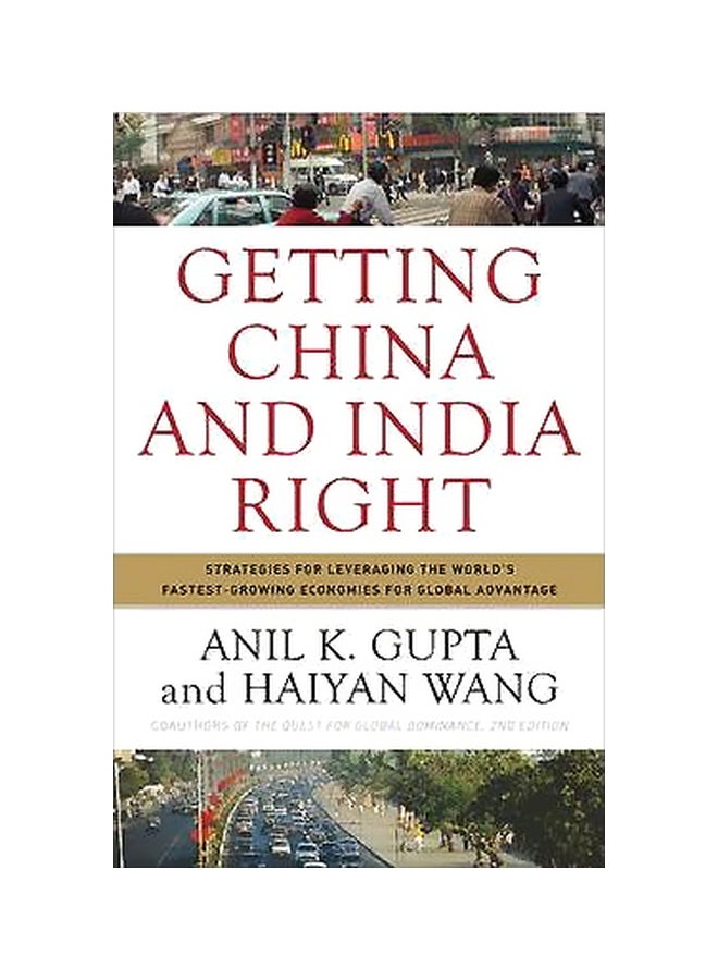 Getting China and India Right: Strategies for Leveraging the World's Fastest Growing Economies for Global Advantage hardback english - 19-Mar-09