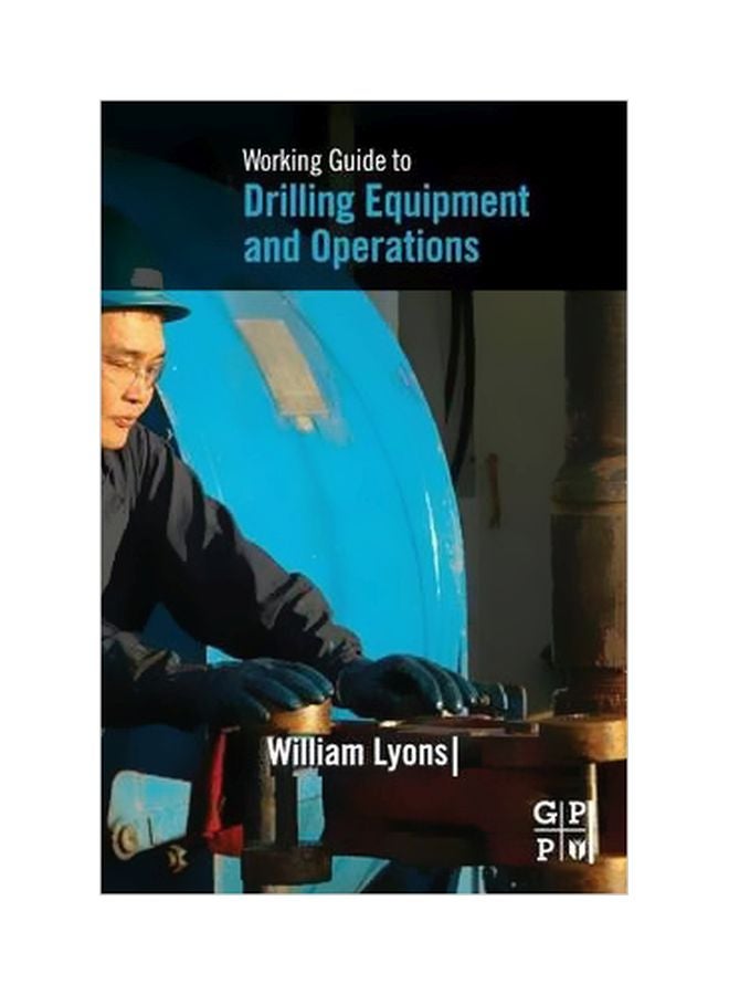 Working Guide To Drilling Equipment And Operations Paperback English by William Lyons - 06-Nov-09 