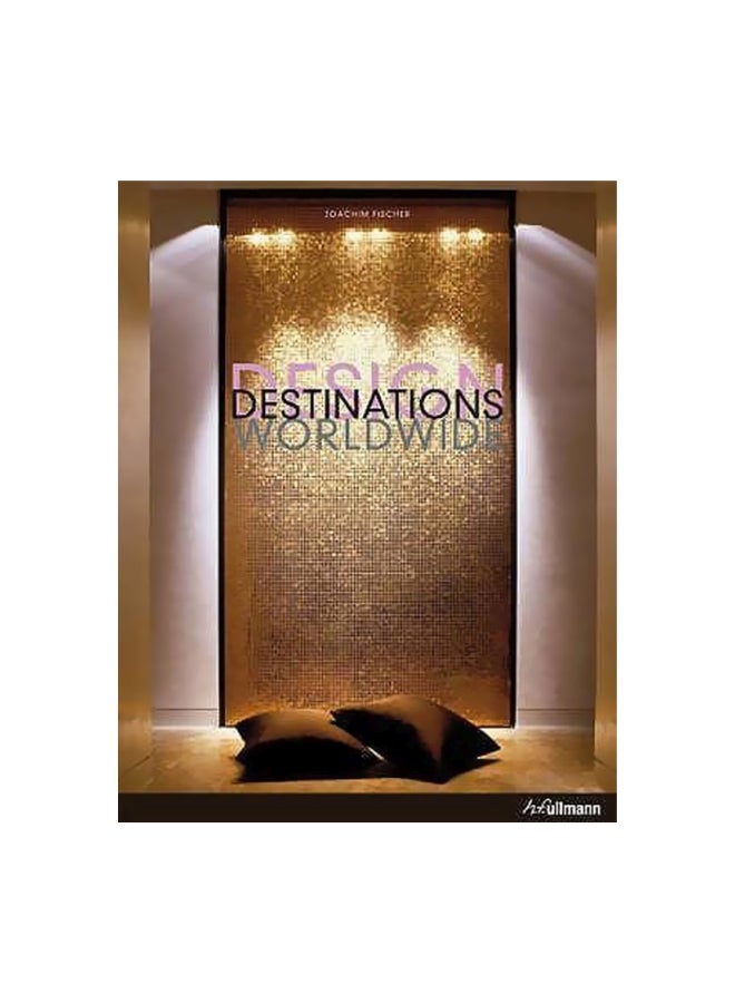 Design Destinations Worldwide Hardback English by Joachim Fischer - 15 Jan 2011