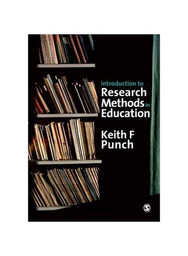 Introduction To Research Methods In Education Paperback English by Keith F. Punch - 01-Apr-09 