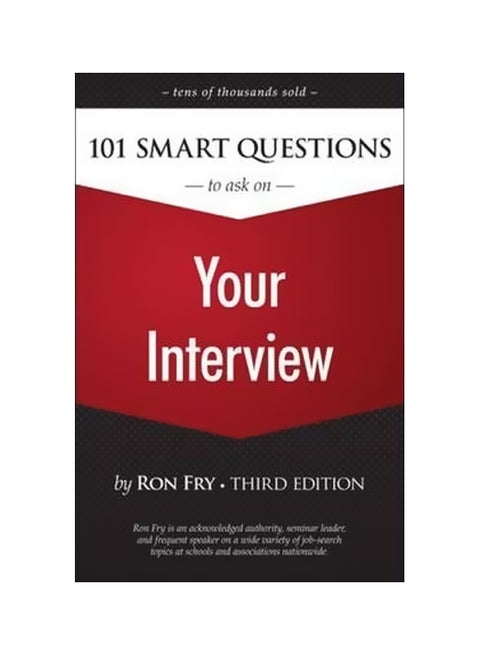 101 Smart Questions To Ask On Your Interview Paperback English by Ron Fry - 17-Jan-12