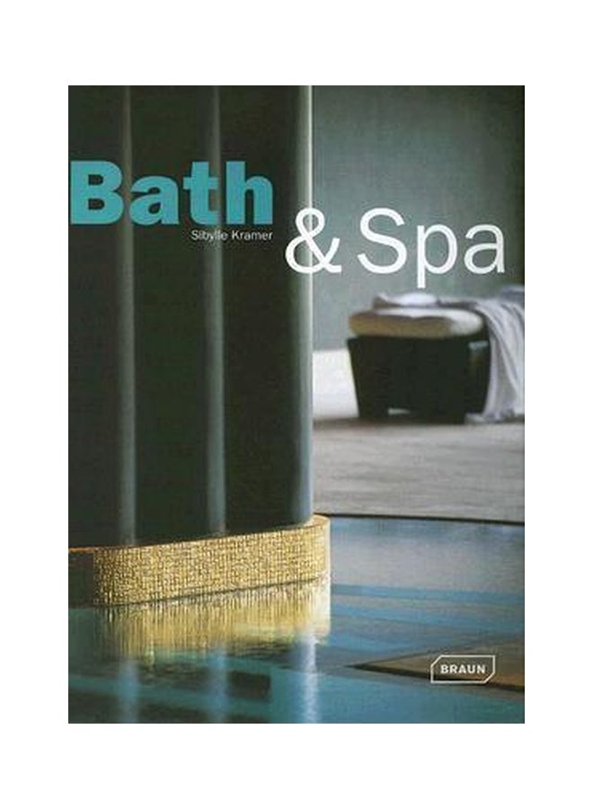 Bath And Spa Hardcover English by Sibylle Kramer - 01 Feb 2008 